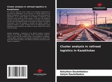 Bookcover of Cluster analysis in railroad logistics in Kazakhstan