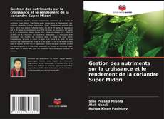 Buchcover von Gestion des nutriments sur la croissance et le rendement de la coriandre Super Midori