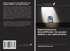 Couverture de Espectroquímica descodificada: los grupos dobles y sus aplicaciones