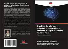 Обложка Qualité de vie des soignants de patients atteints de glioblastome multiforme