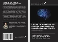 Couverture de Calidad de vida entre los cuidadores de pacientes con Glioblastoma Multifo