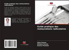 Buchcover von Guide pratique des restaurations radiculaires