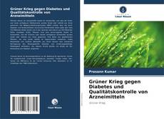 Capa do livro de Grüner Krieg gegen Diabetes und Qualitätskontrolle von Arzneimitteln 