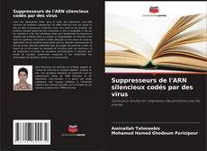 Capa do livro de Suppresseurs de l'ARN silencieux codés par des virus 