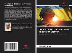 Couverture de Conflicts in Chad and their impact on women