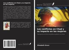 Couverture de Los conflictos en Chad y su impacto en las mujeres