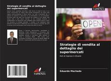 Buchcover von Strategie di vendita al dettaglio dei supermercati