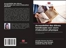 Capa do livro de Accessibilité des élèves handicapés aux cours d'éducation physique 