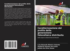 Caratterizzazione del profilo della generazione fotovoltaica distribuita kitap kapağı