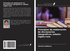 Couverture de Principios de elaboración de diccionarios ideográficos uzbeko-inglés-ruso