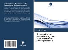 Borítókép a  Automatische Bestimmung der Trennebene für Druckgussteile - hoz