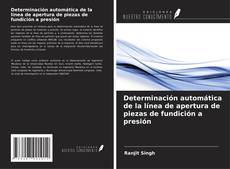 Couverture de Determinación automática de la línea de apertura de piezas de fundición a presión