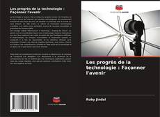 Capa do livro de Les progrès de la technologie : Façonner l'avenir 