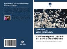 Borítókép a  Verwendung von Dieselöl bei der Eisenerzflotation - hoz