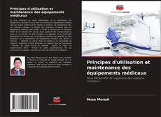 Principes d'utilisation et maintenance des équipements médicaux kitap kapağı