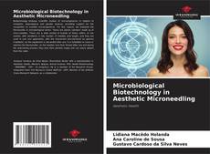 Couverture de Microbiological Biotechnology in Aesthetic Microneedling