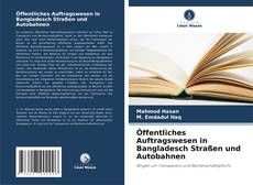 Capa do livro de Öffentliches Auftragswesen in Bangladesch Straßen und Autobahnen 