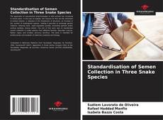 Couverture de Standardisation of Semen Collection in Three Snake Species