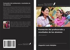 Couverture de Formación del profesorado y resultados de los alumnos