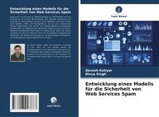 Capa do livro de Entwicklung eines Modells für die Sicherheit von Web Services Spam 