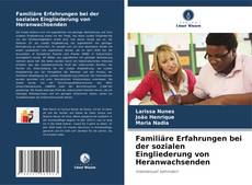 Borítókép a  Familiäre Erfahrungen bei der sozialen Eingliederung von Heranwachsenden - hoz