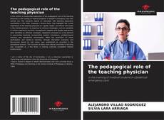 Bookcover of The pedagogical role of the teaching physician