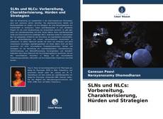 Capa do livro de SLNs und NLCs: Vorbereitung, Charakterisierung, Hürden und Strategien 