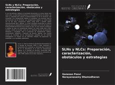 Couverture de SLNs y NLCs: Preparación, caracterización, obstáculos y estrategias