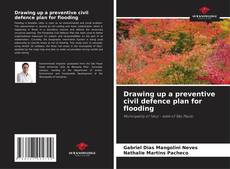 Bookcover of Drawing up a preventive civil defence plan for flooding