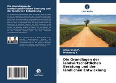 Capa do livro de Die Grundlagen der landwirtschaftlichen Beratung und der ländlichen Entwicklung 