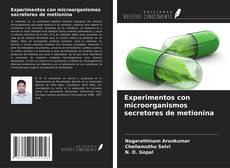 Couverture de Experimentos con microorganismos secretores de metionina