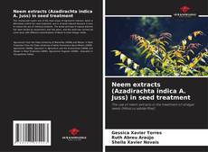 Copertina di Neem extracts (Azadirachta indica A. Juss) in seed treatment