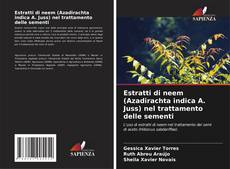 Buchcover von Estratti di neem (Azadirachta indica A. Juss) nel trattamento delle sementi