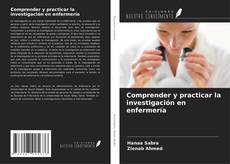 Couverture de Comprender y practicar la investigación en enfermería