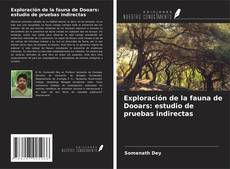 Couverture de Exploración de la fauna de Dooars: estudio de pruebas indirectas