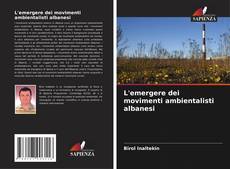 Buchcover von L'emergere dei movimenti ambientalisti albanesi