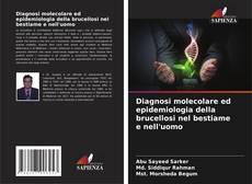 Buchcover von Diagnosi molecolare ed epidemiologia della brucellosi nel bestiame e nell'uomo