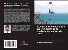 Buchcover von Étude sur le moteur diesel avec un mélange de biodiesel de maïs et de CEO2