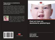 Post et Core en dentisterie pédiatrique的封面