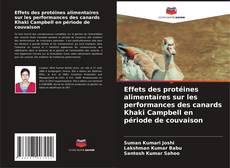 Capa do livro de Effets des protéines alimentaires sur les performances des canards Khaki Campbell en période de couvaison 