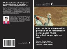 Couverture de Efectos de la alimentación proteica en el rendimiento de los patos Khaki Campbell en periodo de cría