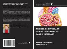 Couverture de MEDIDOR DE GLUCOSA EN SANGRE CON ANTENA DE PARCHE INTEGRADA