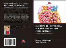 Capa do livro de DISPOSITIF DE MESURE DE LA GLYCÉMIE AVEC ANTENNE PATCH INTÉGRÉE 