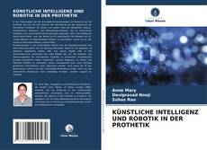 Buchcover von KÜNSTLICHE INTELLIGENZ UND ROBOTIK IN DER PROTHETIK