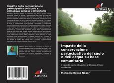 Buchcover von Impatto della conservazione partecipativa del suolo e dell'acqua su base comunitaria