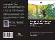 Capa do livro de Gestion du nématode du nœud racinaire chez le mûrier 