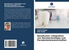 Capa do livro de Nanofusion: Integration von Nanotechnologie und Parodontalwissenschaften 