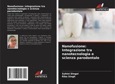 Capa do livro de Nanofusione: Integrazione tra nanotecnologia e scienza parodontale 