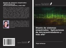 Copertina di Diseño de sistemas empotrados: "Aplicaciones de microcontroladores y más allá"
