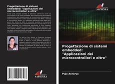 Progettazione di sistemi embedded: "Applicazioni dei microcontrollori e oltre" kitap kapağı